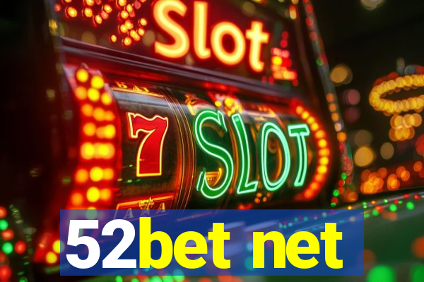 52bet net